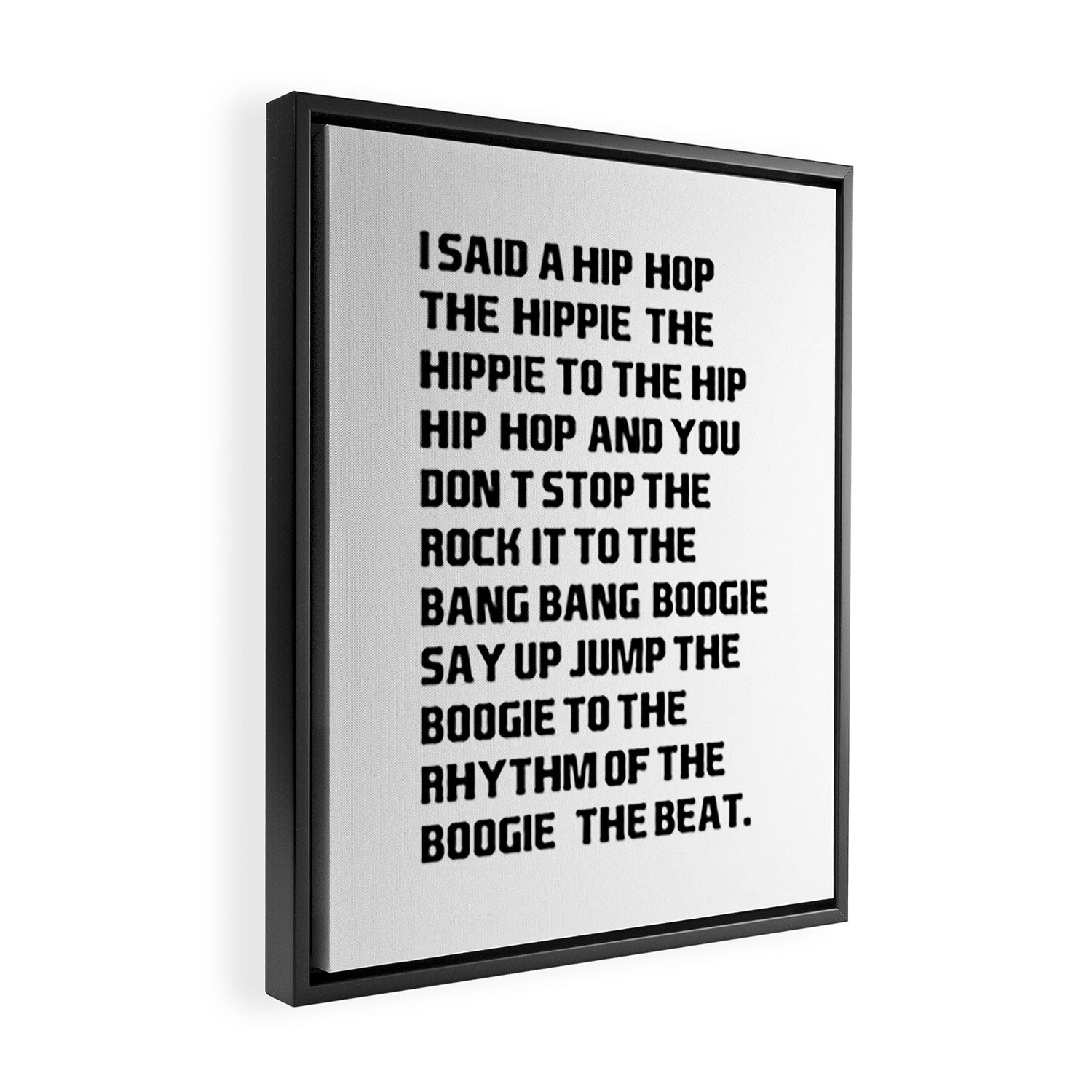 RAPPERS DELIGHT I Said A Hip Hop Framed Canvas Print Gallery Image 2