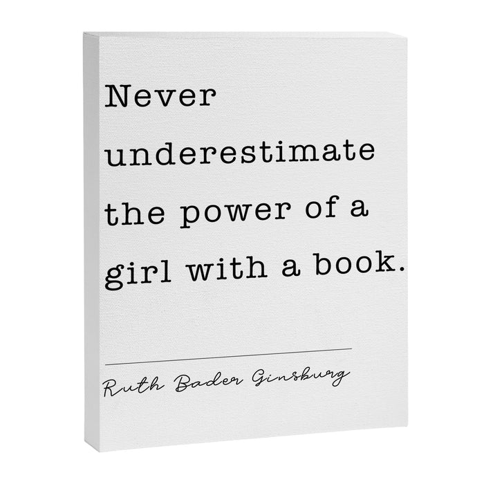 Ruth Bader Ginsburg Never Underestimate The Power Of A Girl With A Book. Canvas Print Gallery Image 1