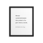 Ruth Bader Ginsburg Never Underestimate The Power Of A Girl With A Book. Framed Art Print Gallery Image 6
