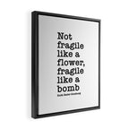 Ruth Bader Ginsburg Quote, Not Fragile Like A Flower, Fragile Like A Bomb Framed Canvas Print Gallery Image 2
