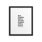 Ruth Bader Ginsburg Quote, Not Fragile Like A Flower, Fragile Like A Bomb Framed Art Print Gallery Image 4