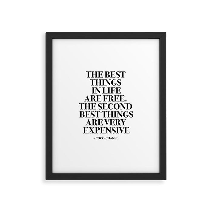 The Best Things In Life, Are Free The Second Best Are Very Expensive Framed Art Print Gallery Image 1