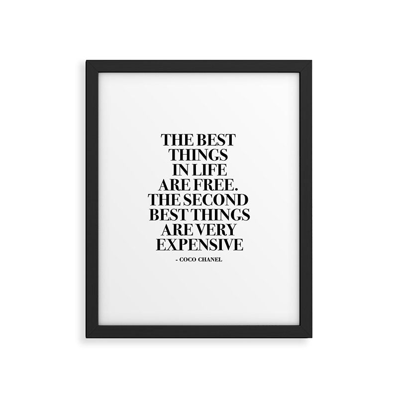 The Best Things In Life, Are Free The Second Best Are Very Expensive Framed Art Print Gallery Image 6
