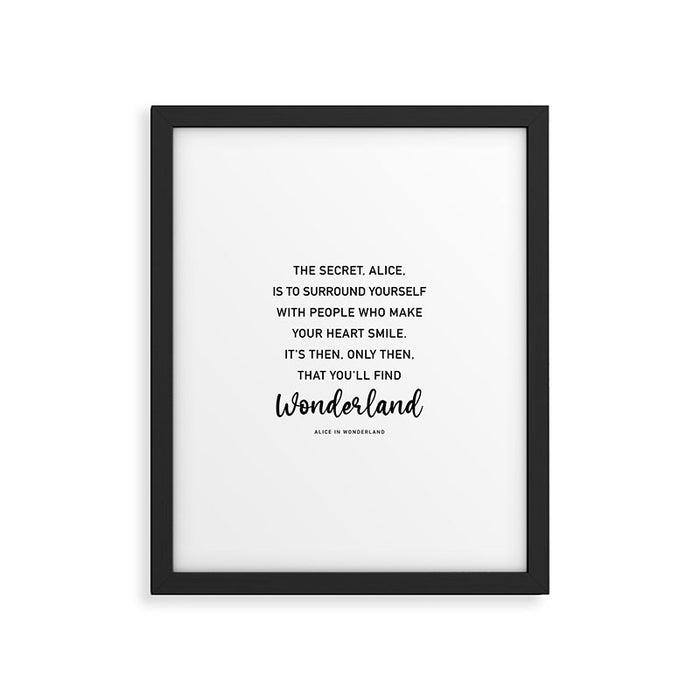 The Secret, Alice, is to surround yourself Quote Framed Art Print Gallery Image 1