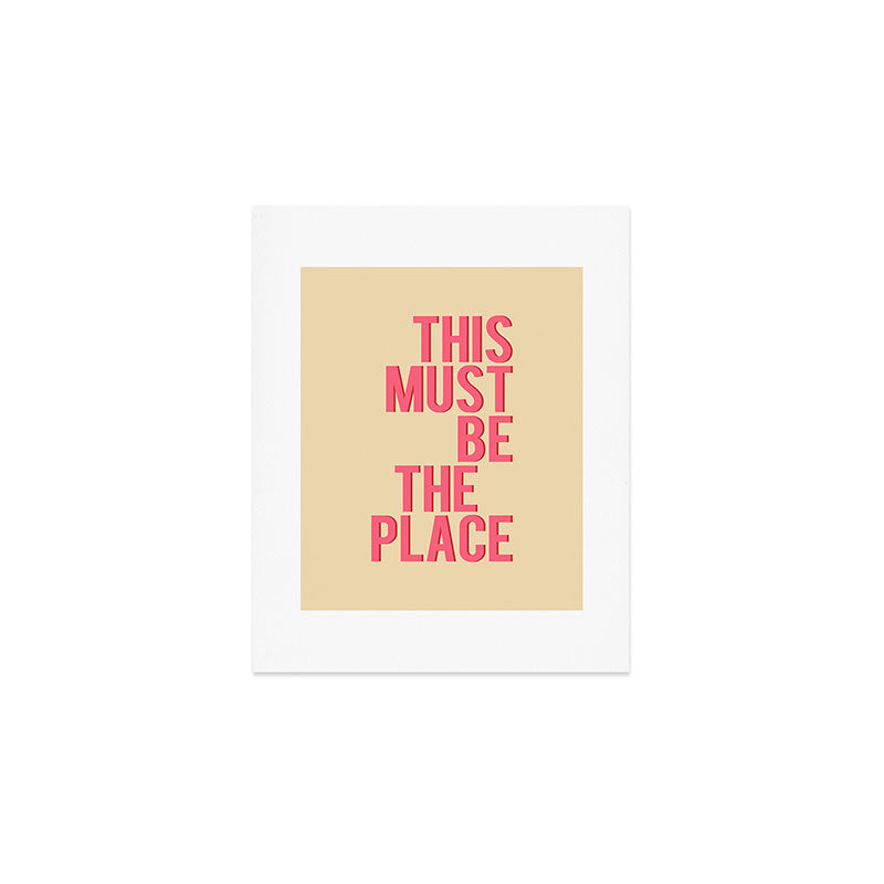 This Must Be The Place Art Print Gallery Image 1