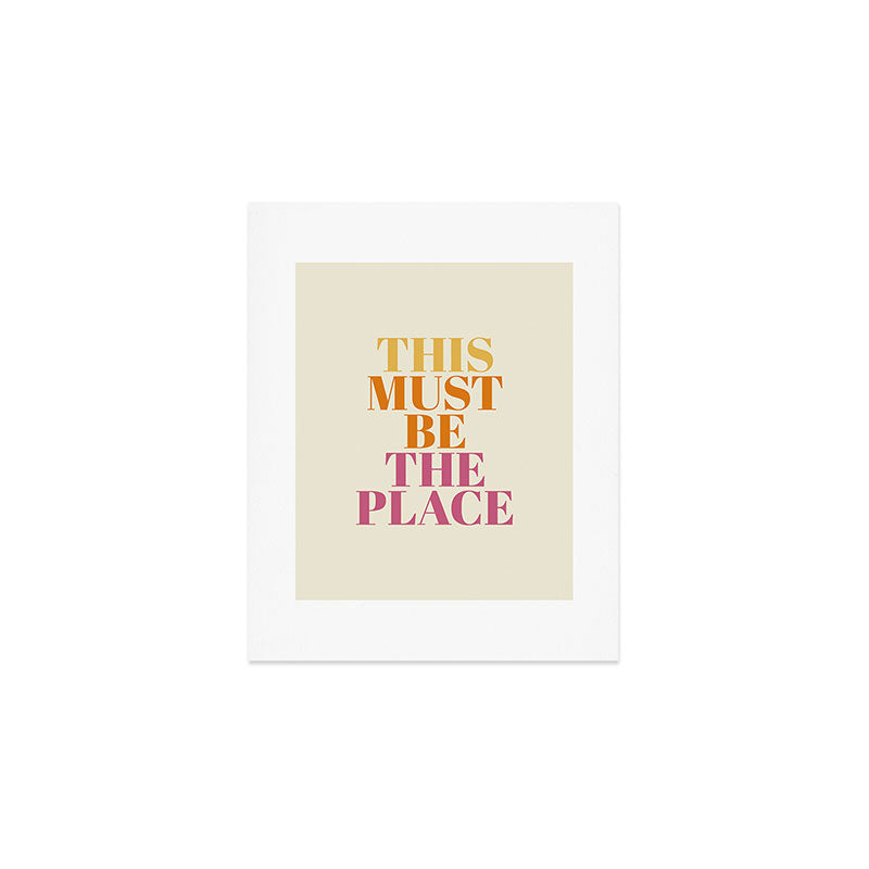 This Must Be The Place Art Print Gallery Image 1