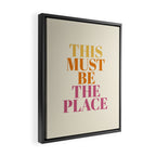 This Must Be The Place Framed Canvas Print Gallery Image 2