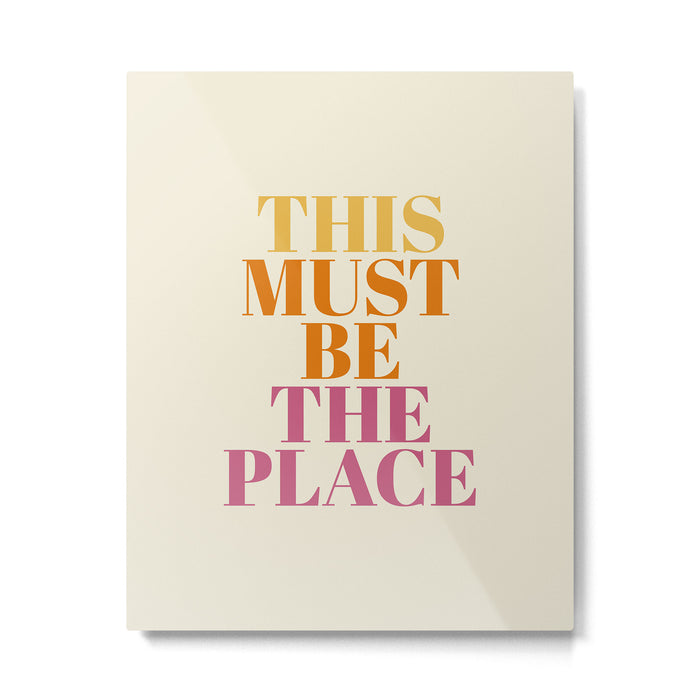 This Must Be The Place Metal Print Gallery Image 1