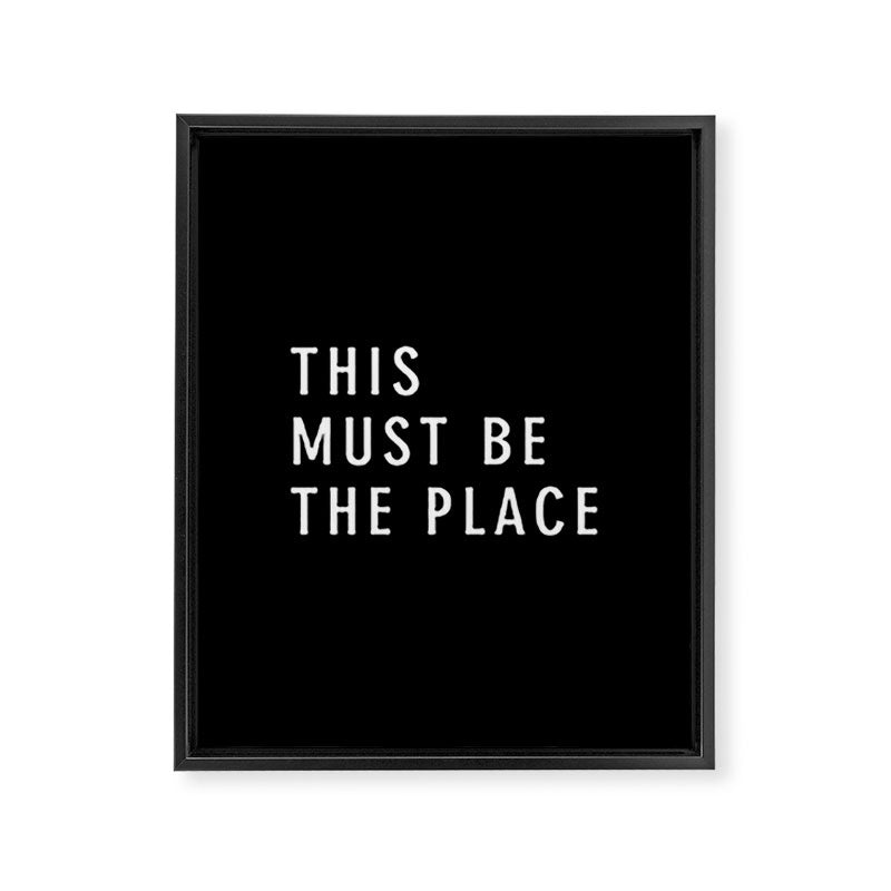 This Must Be The Place Framed Canvas Print Gallery Image 8