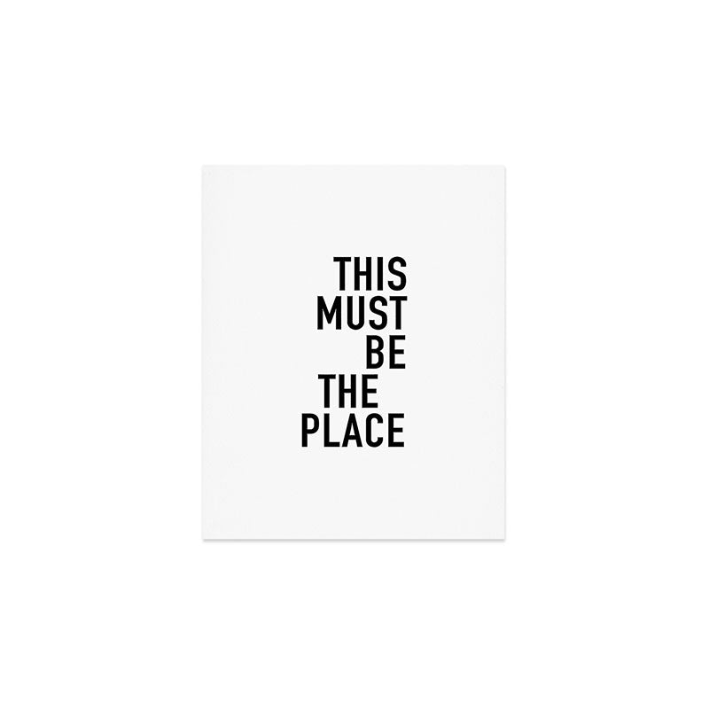 this must be the place Art Print Gallery Image 1