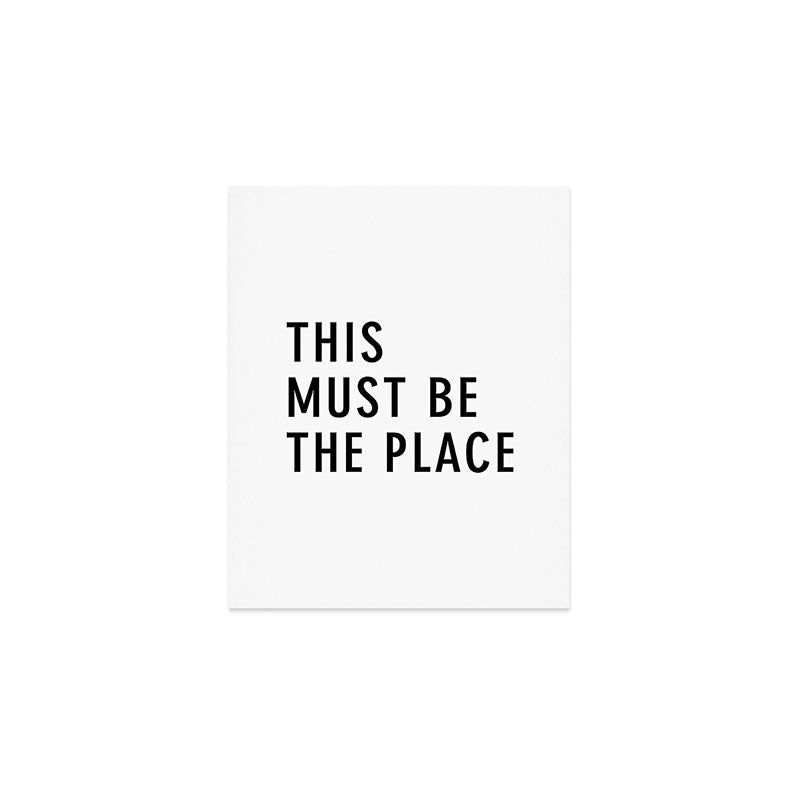 This must be the Place Art Print Gallery Image 1