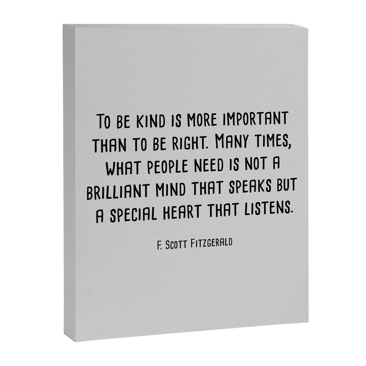 To Be Kind Is More Important... F. Scott Fitzgerald Quote Canvas Print Gallery Image 8