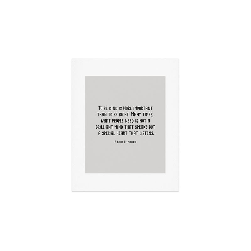 To Be Kind Is More Important... F. Scott Fitzgerald Quote Art Print Gallery Image 1
