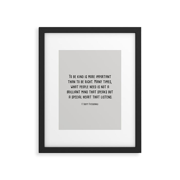 To Be Kind Is More Important... F. Scott Fitzgerald Quote Framed Art Print Gallery Image 1