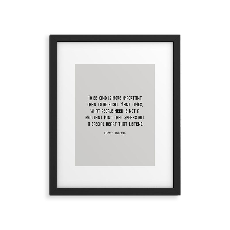 To Be Kind Is More Important... F. Scott Fitzgerald Quote Framed Art Print Gallery Image 6