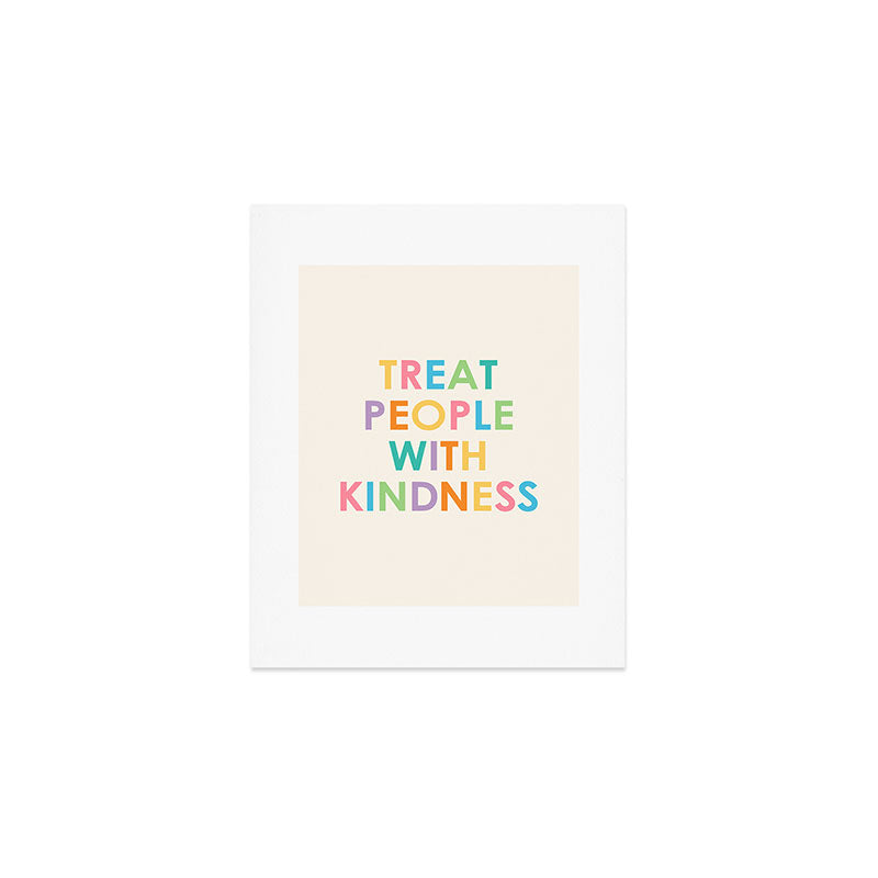 Treat People With Kindness Art Print Gallery Image 1