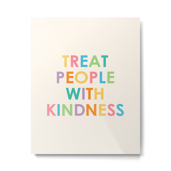 Treat People With Kindness Metal Print Gallery Image 1
