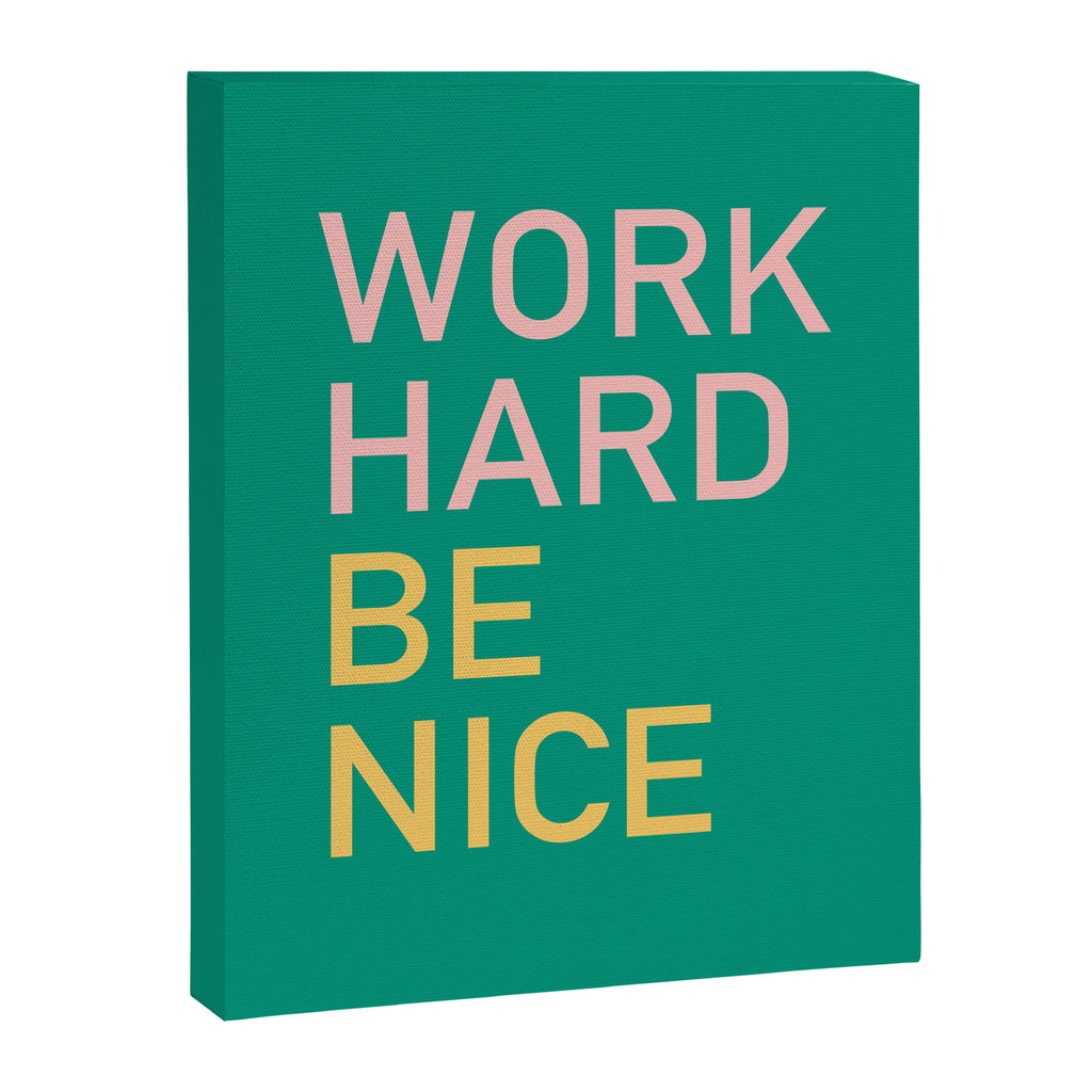 work hard be nice Canvas Print Gallery Image 8