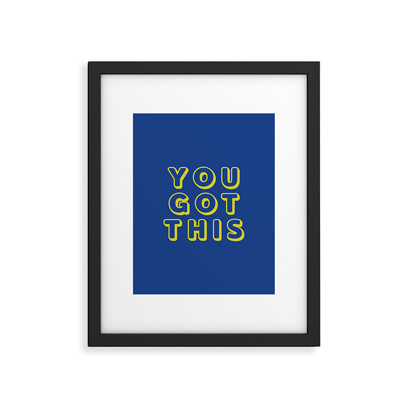You Got This Framed Art Print Gallery Image 6