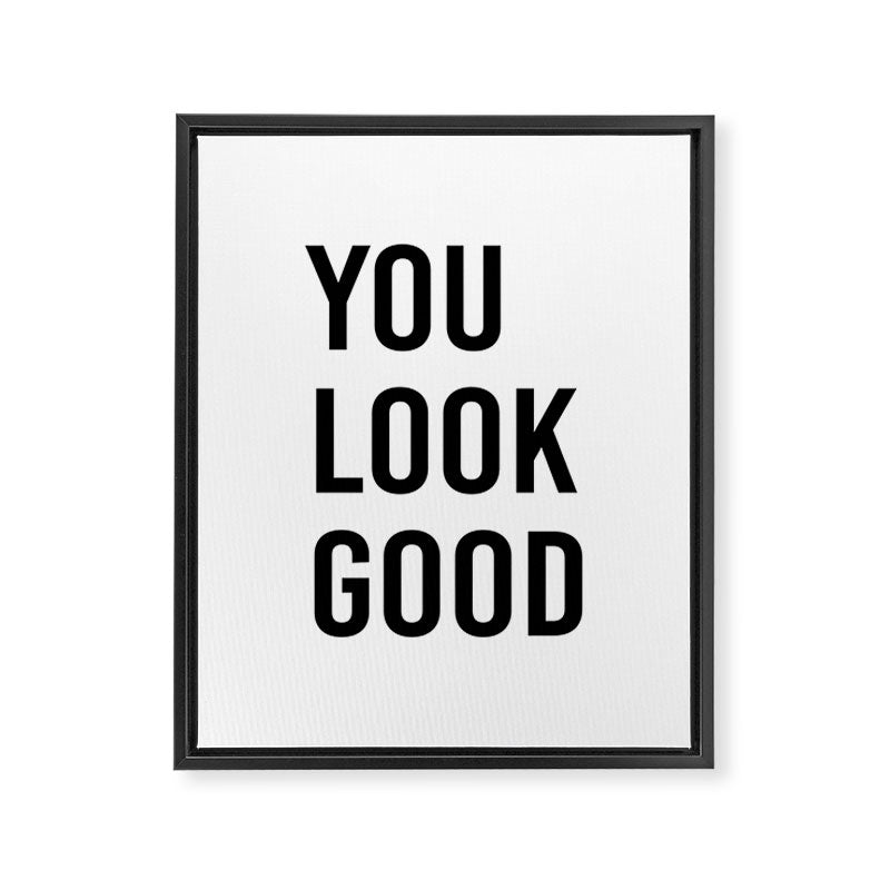 You look good  Framed Canvas Print Gallery Image 8