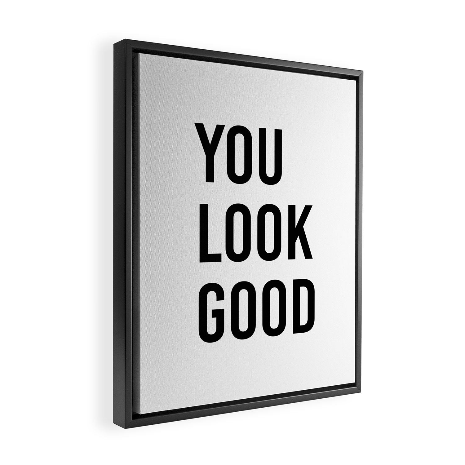 You look good  Framed Canvas Print Gallery Image 2