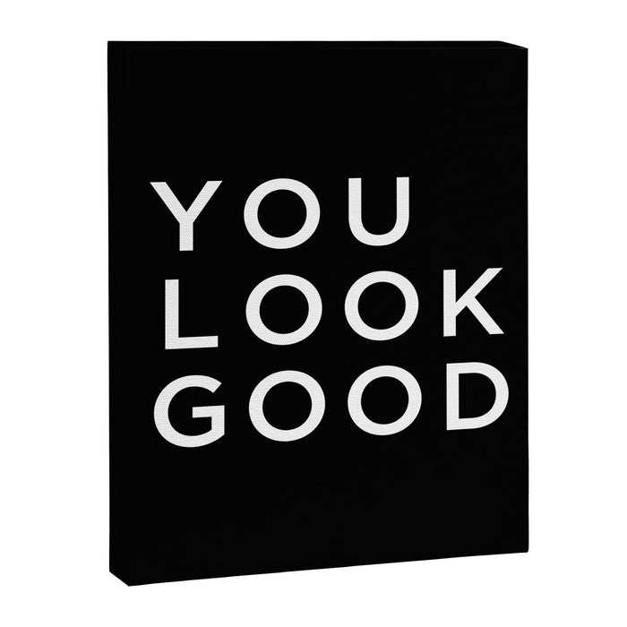 You look good Canvas Print Gallery Image 1