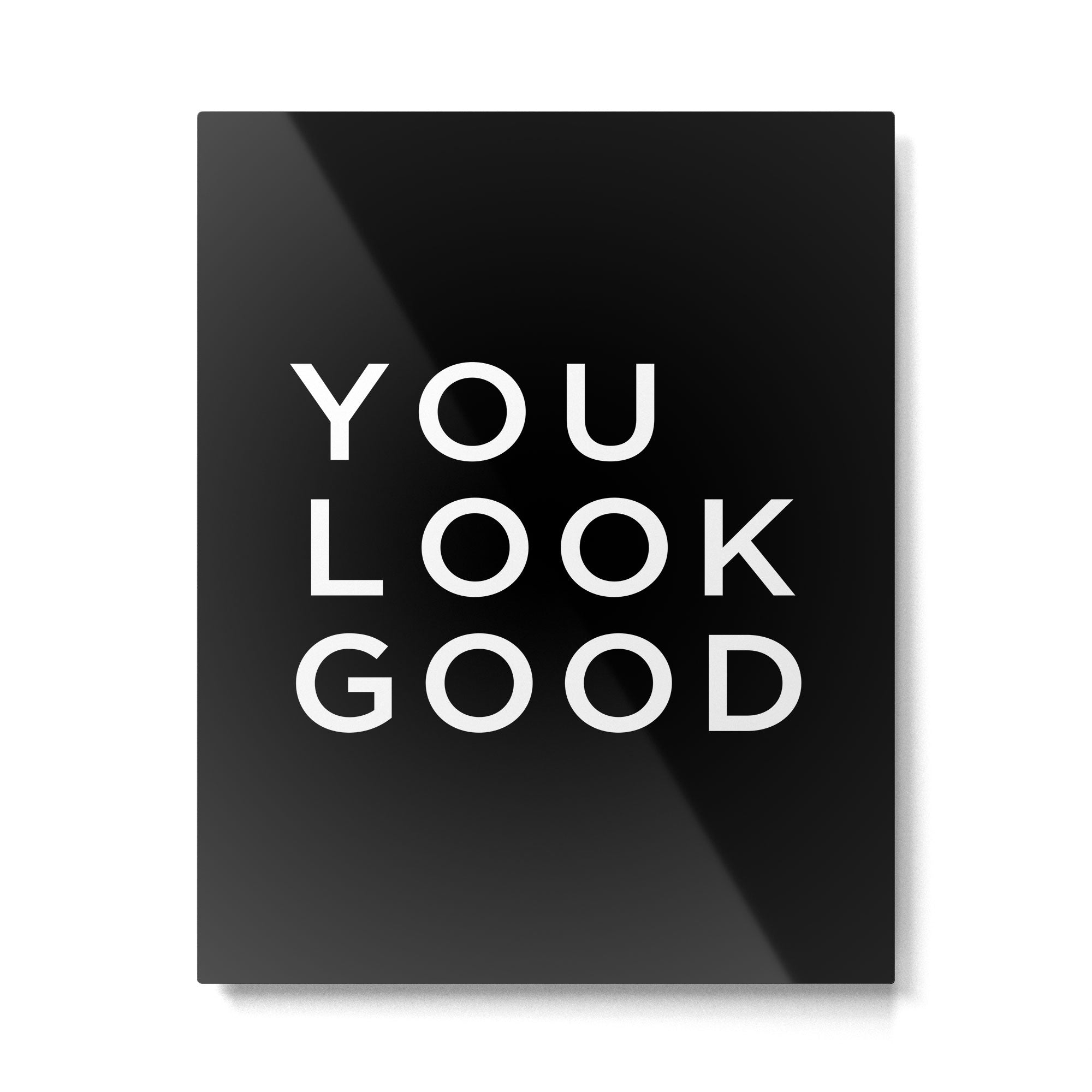 You look good Metal Print Gallery Image 6
