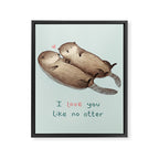 I Love You Like No Otter Framed Canvas Print Gallery Image 8