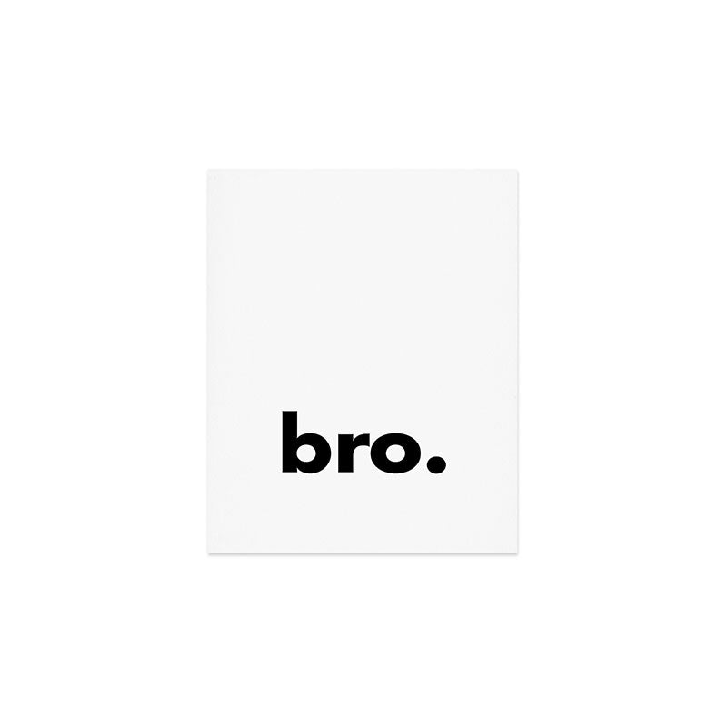 bro. Art Print Gallery Image 1