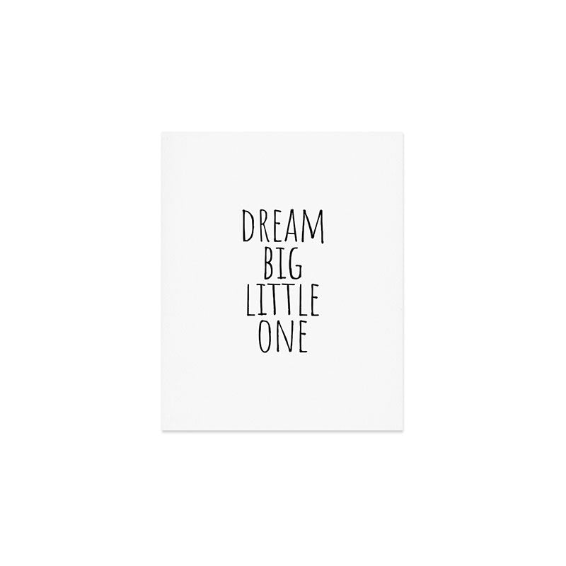 Dream big little one Art Print Gallery Image 1