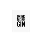 Drink more gin Art Print Gallery Image 1