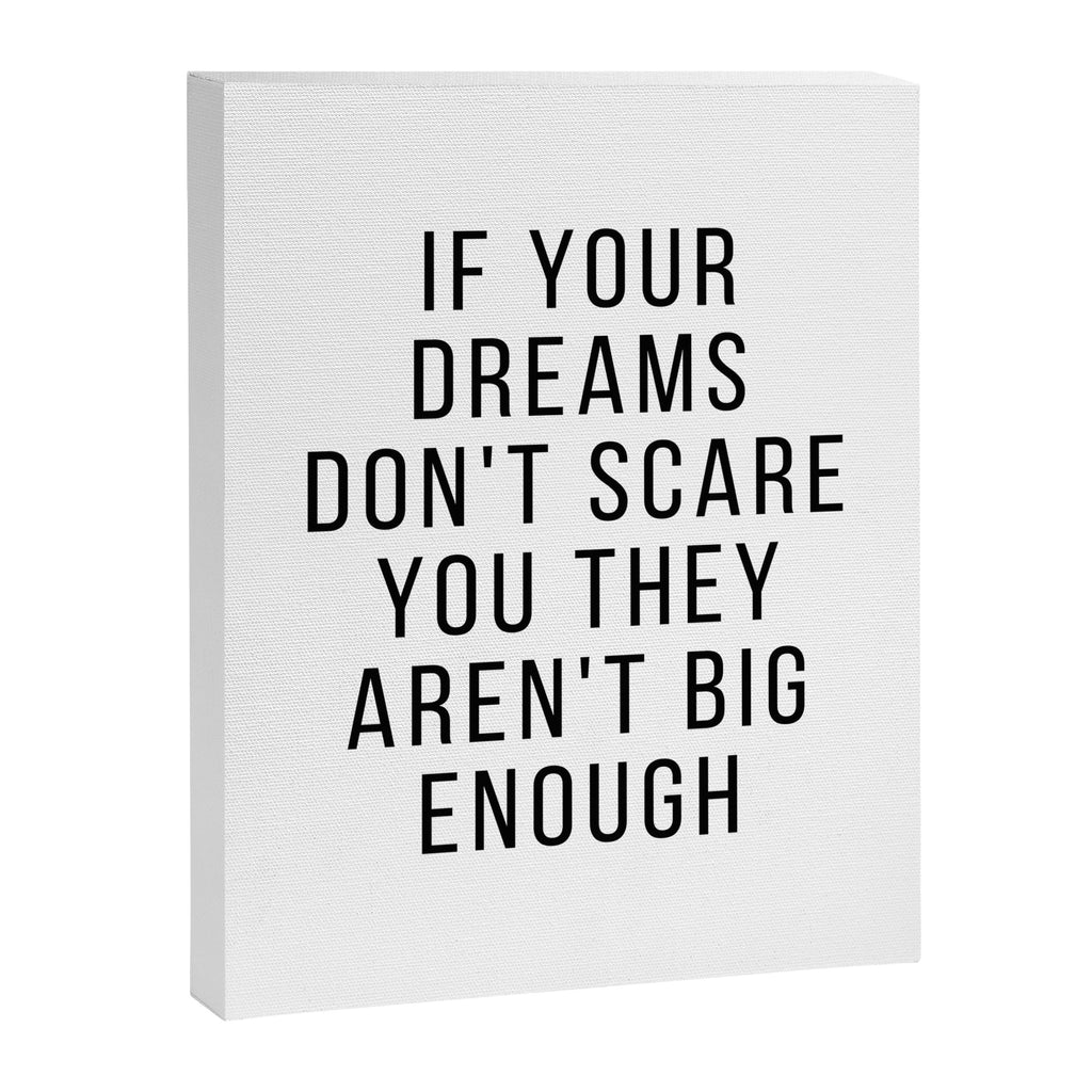 If your dreams dont scare you they arent big enough Canvas Print Gallery Image 6