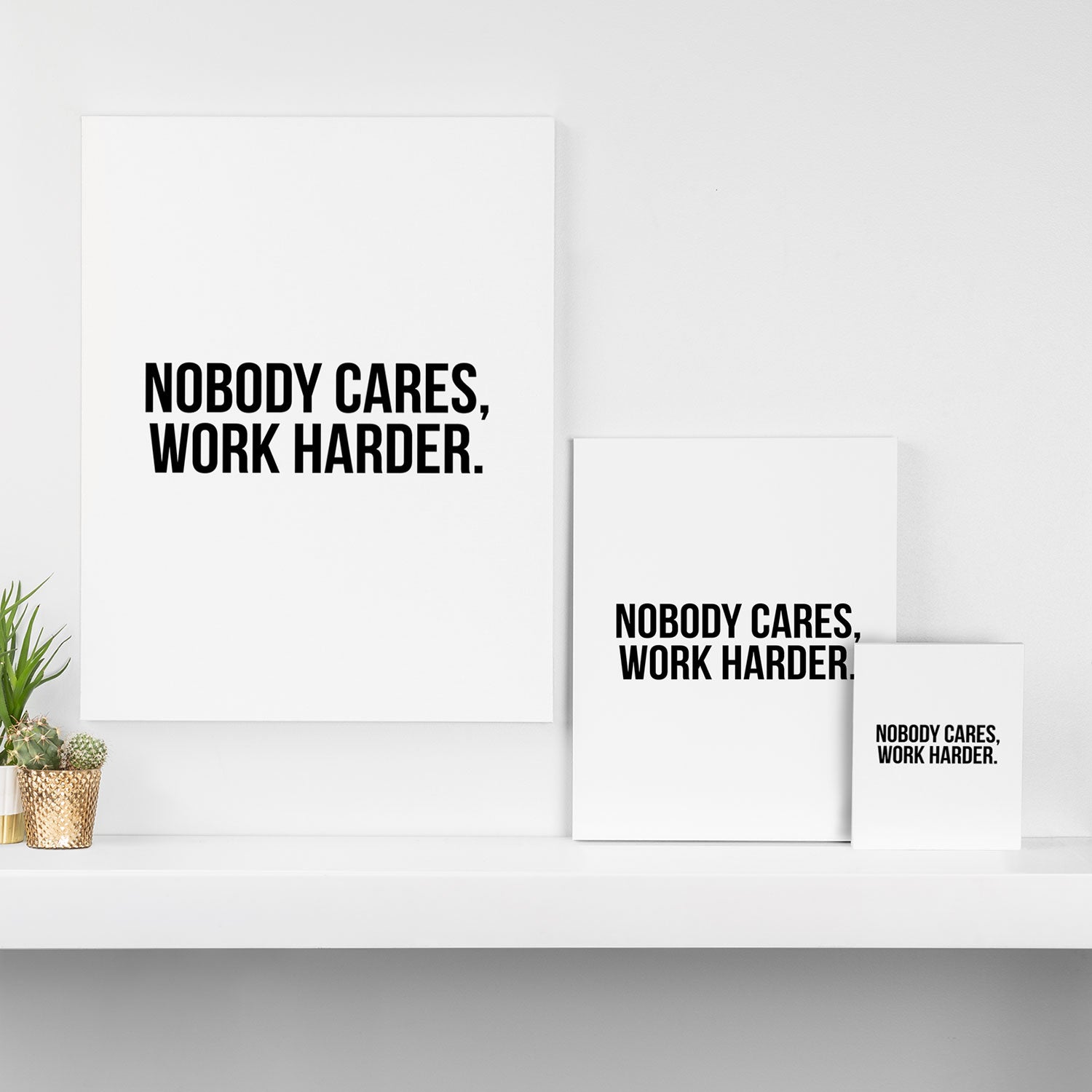 Nobody cares, work harder. Canvas Print Gallery Image 3