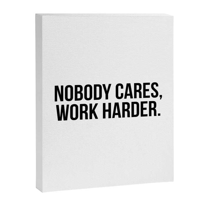 Nobody cares, work harder. Canvas Print Gallery Image 1