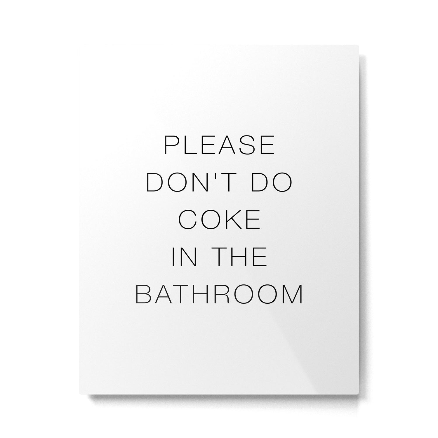 Please Don't Do In The Bathroom Metal Print Gallery Image 4