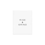 Rise and grind Art Print Gallery Image 1