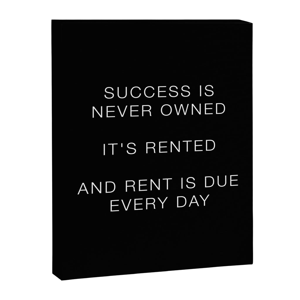Success is never owned Canvas Print Gallery Image 6