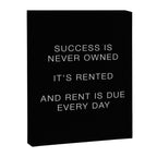 Success is never owned Canvas Print Gallery Image 3