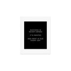 Success is never owned Art Print Gallery Image 1