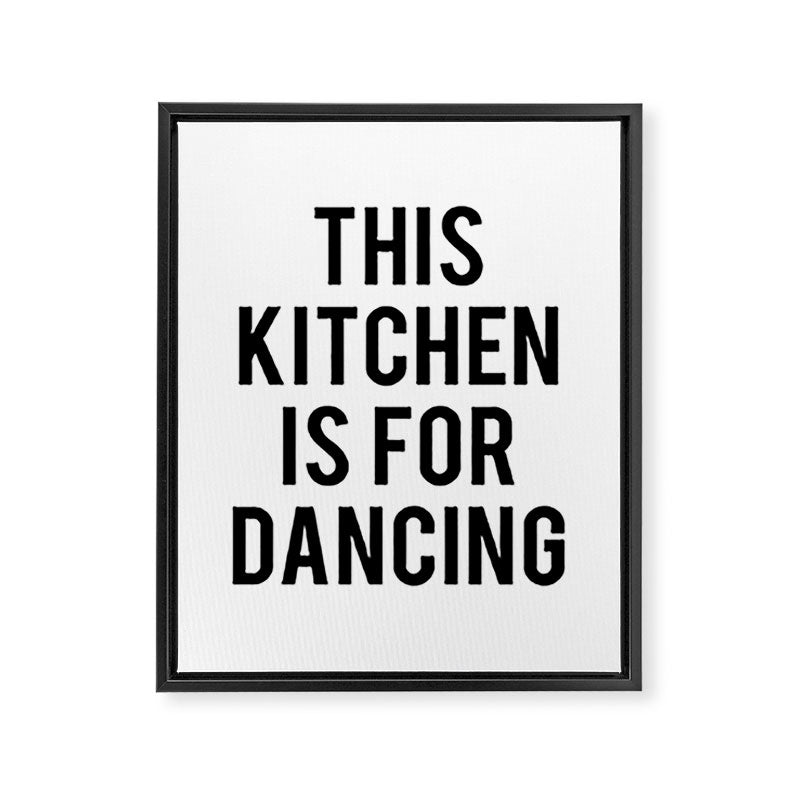 This kitchen is for dancing Framed Canvas Print Gallery Image 6