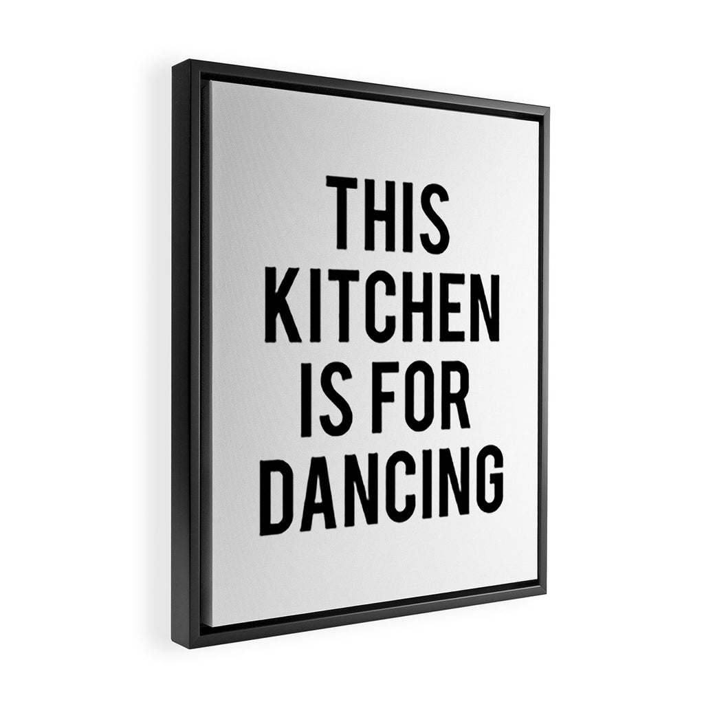 This kitchen is for dancing Framed Canvas Print Gallery Image 2