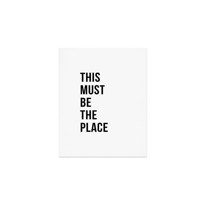 This must be the Place Art Print Gallery Image 1
