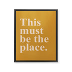 this must be the place Framed Canvas Print Gallery Image 3