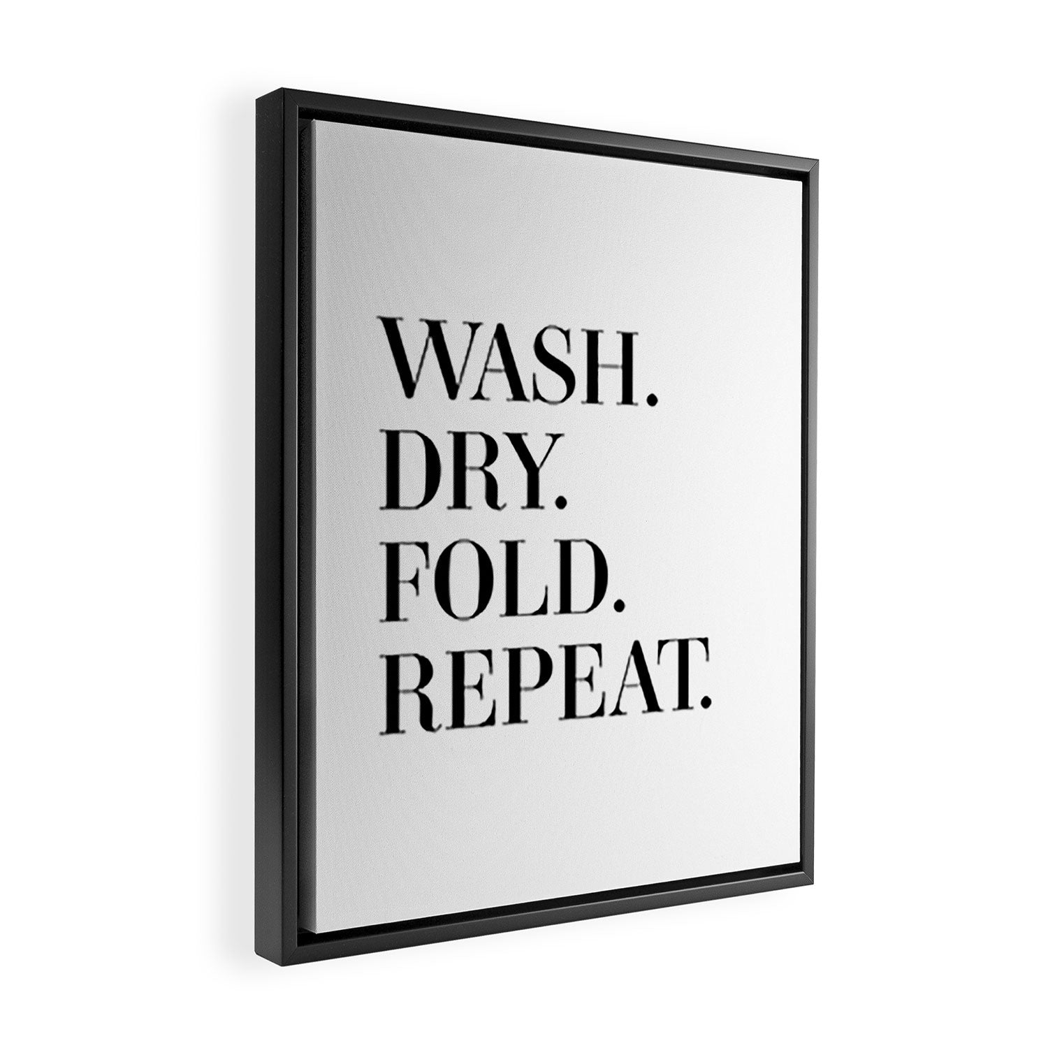 Wash. Dry. Fold. Repeat. Framed Canvas Print Gallery Image 2