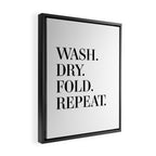 Wash. Dry. Fold. Repeat. Framed Canvas Print Gallery Image 2