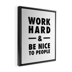 Work hard and be nice to people Framed Canvas Print Gallery Image 2