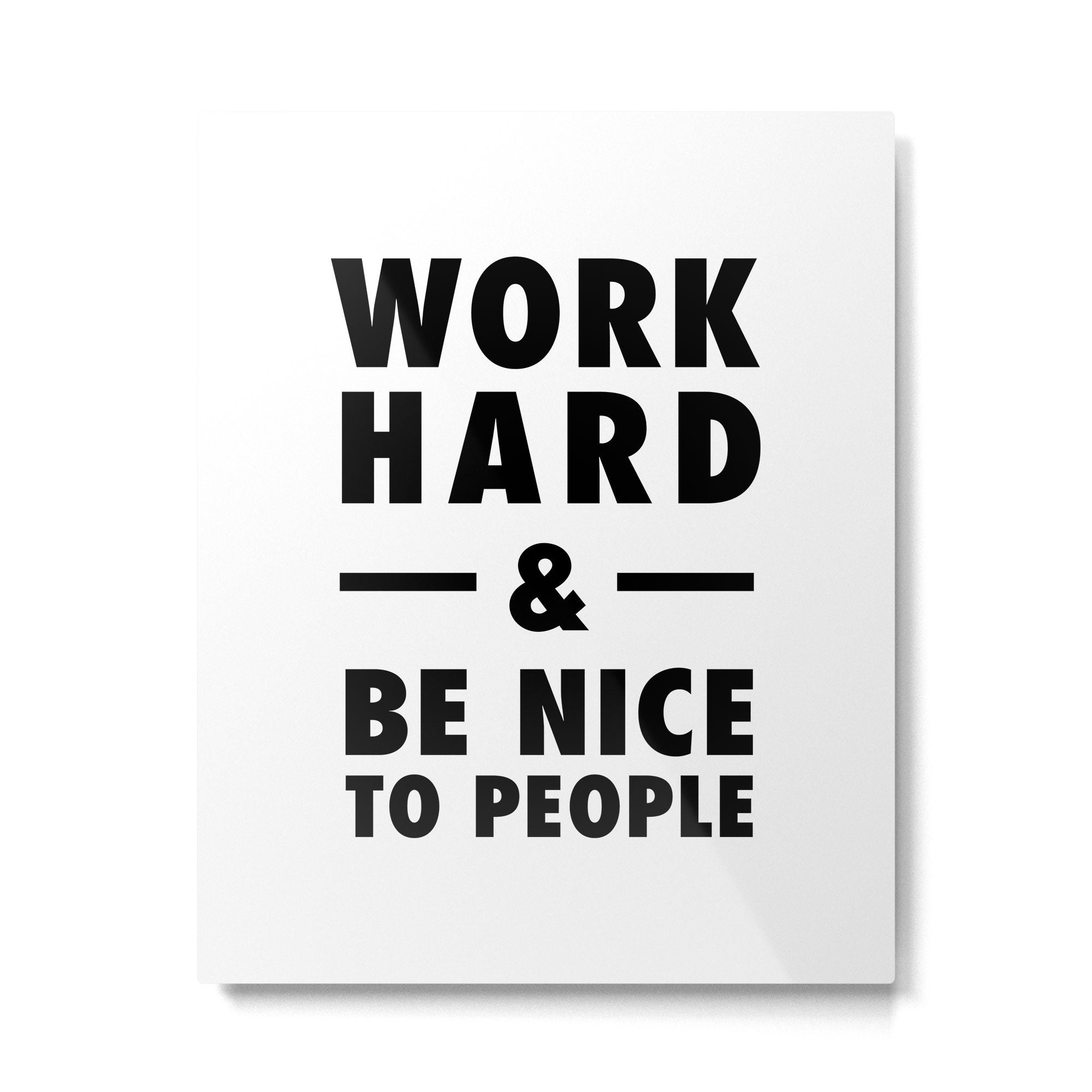 Work hard and be nice to people Metal Print Gallery Image 4