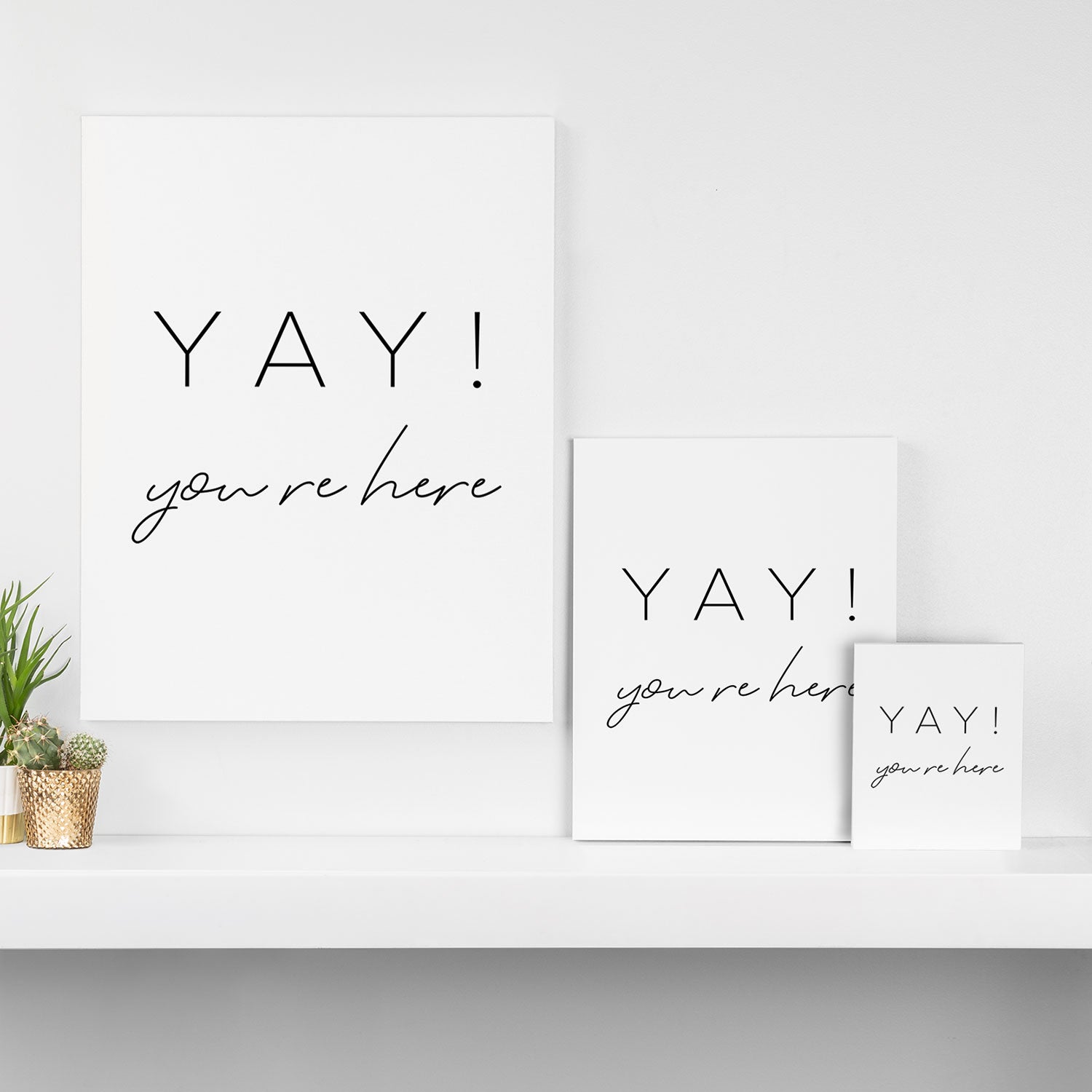 YAY You're Here Canvas Print Gallery Image 3