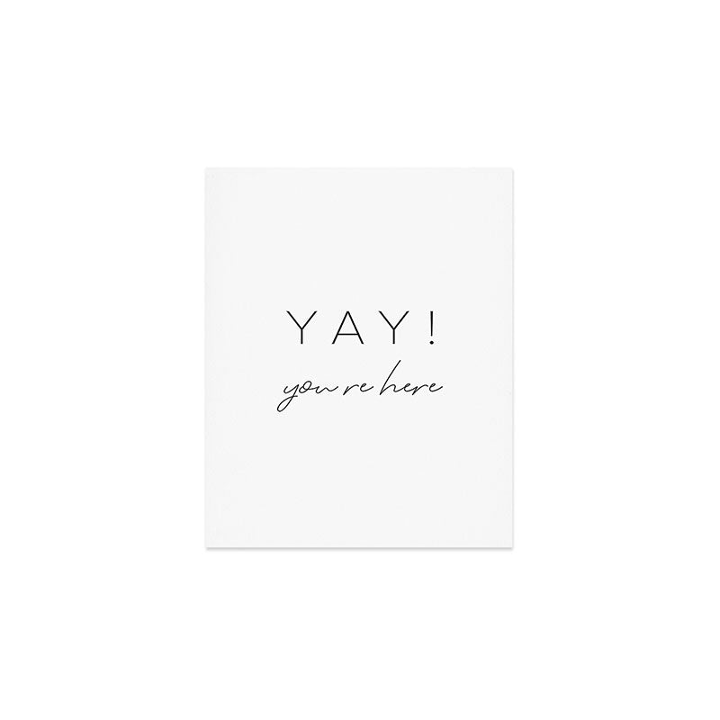 YAY You're Here Art Print Gallery Image 1