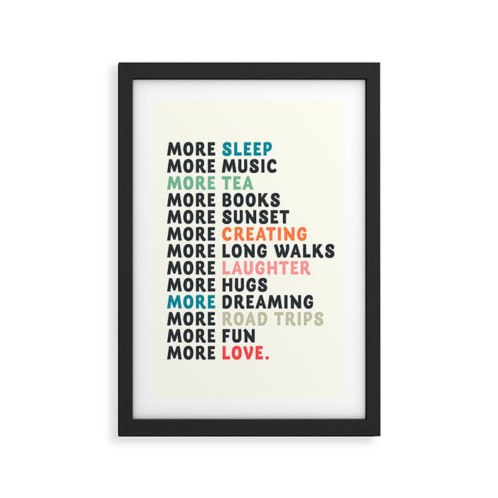 Good vibes quote, more sleep, dreaming, road trips, love, fun, happy life, lettering, laughter Framed Art Print Gallery Image 1